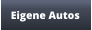 Eigene Autos